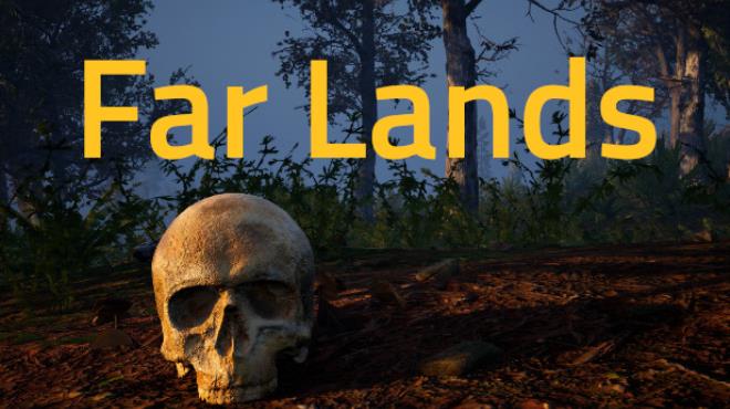 Far Lands Free Download