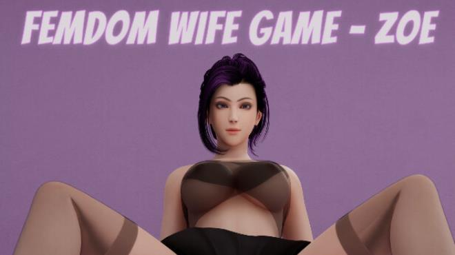 Femdom Wife Game - Zoe Free Download