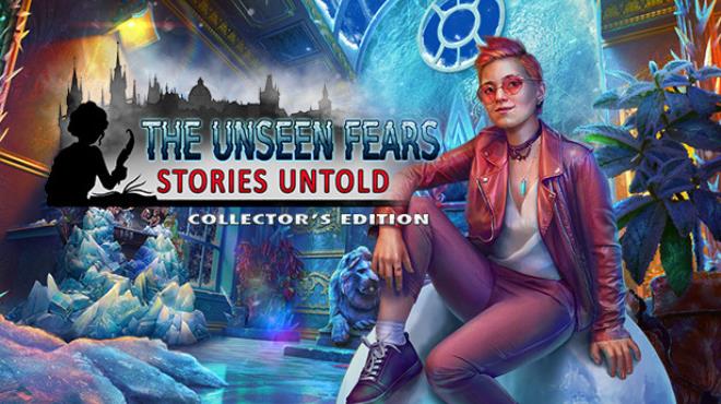 The Unseen Fears: Stories Untold Collector's Edition Free Download