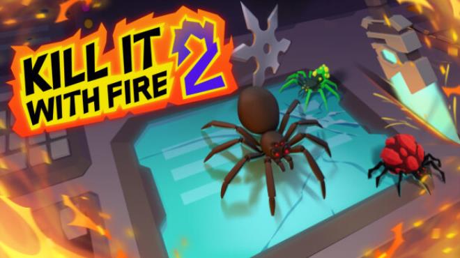 Kill It With Fire 2 Free Download