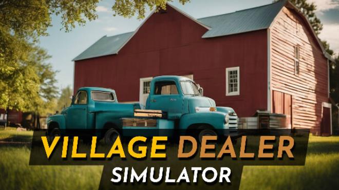 Village Dealer Simulator Free Download