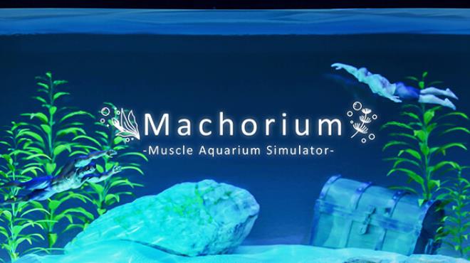 Machorium -Muscle Aquarium Simulator- Free Download