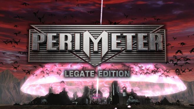 PERIMETER: Legate Edition Free Download