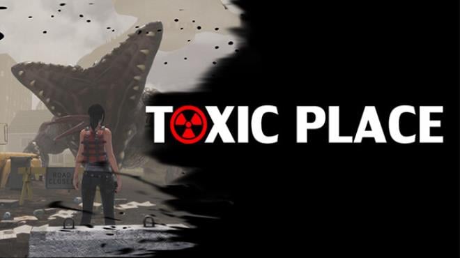 Toxic place Free Download