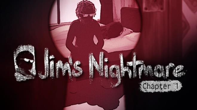 Jim's Nightmare: Chapter 1 Free Download