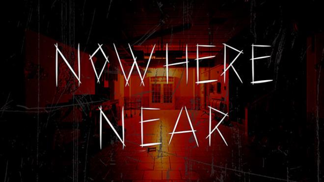 Nowhere Near Free Download