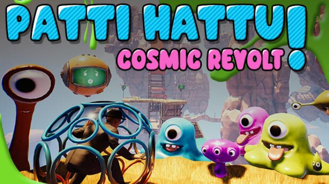 Patti Hattu! - Cosmic Revolt Free Download