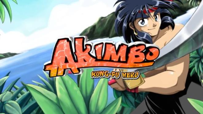 Akimbo: Kung-Fu Hero Free Download