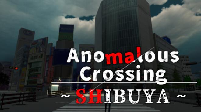 Anomalous Crossing ~Shibuya~ Free Download