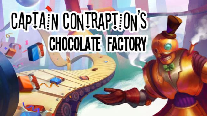 Captain Contraption's Chocolate Factory Free Download