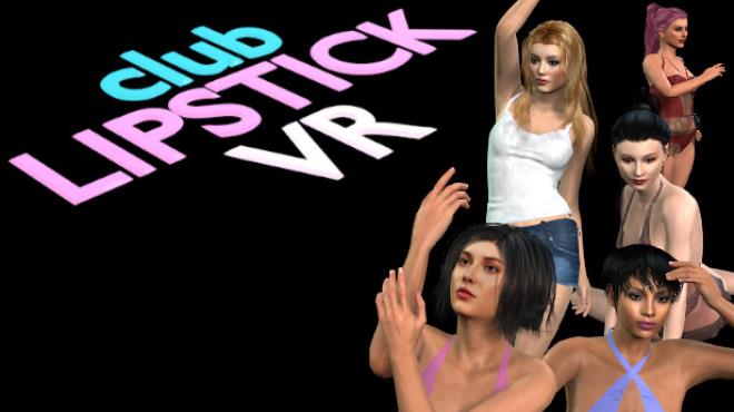 Club Lipstick VR Free Download