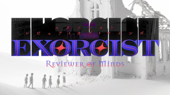 Exorcist: Reviewer of Minds Free Download