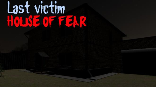 Last victim. House of Fear Free Download