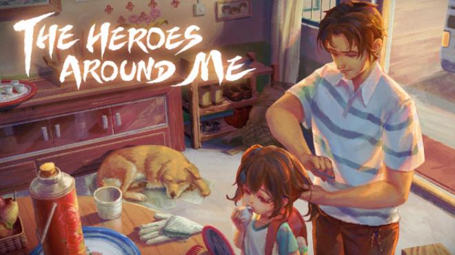 The Heroes Around Me Free Download