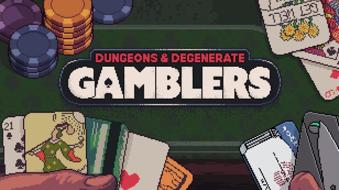 Dungeons & Degenerate Gamblers Free Download