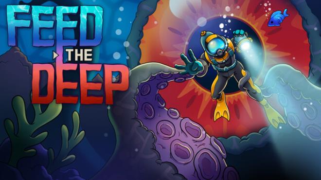 Feed the Deep Free Download