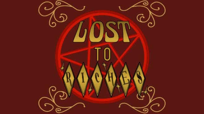 Lost To Riches Free Download