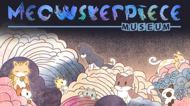 Meowsterpiece Museum Free Download