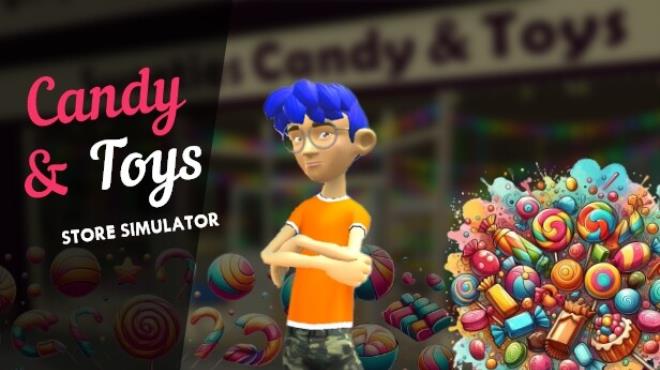 Candy & Toys Store Simulator Free Download