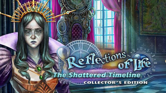 Reflections of Life: The Shattered Timeline Collector's Edition Free Download