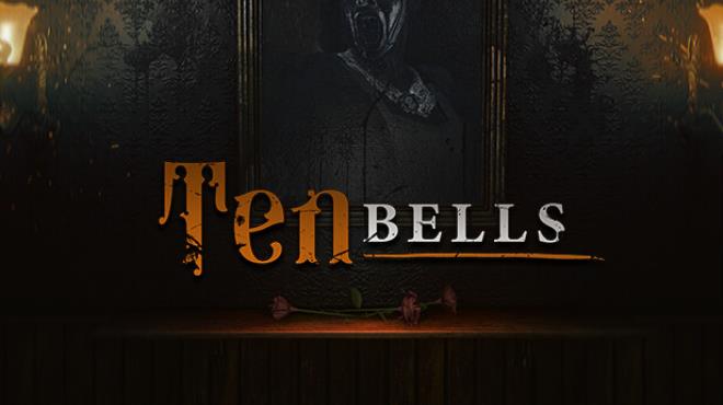 Ten Bells Free Download