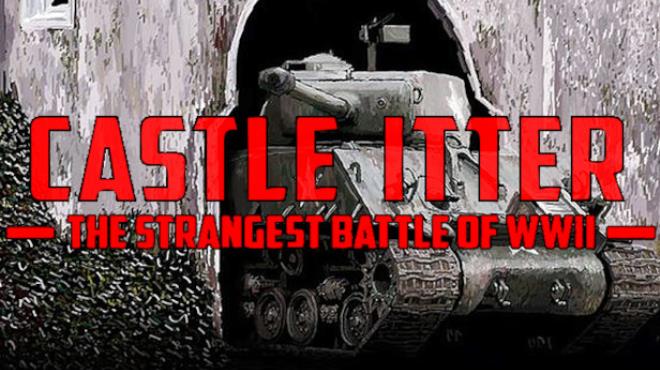 Castle Itter - The Strangest Battle of WWII Free Download