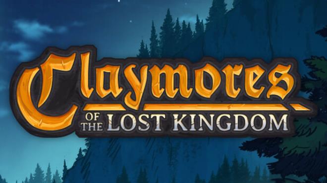 Claymores of the Lost Kingdom Free Download