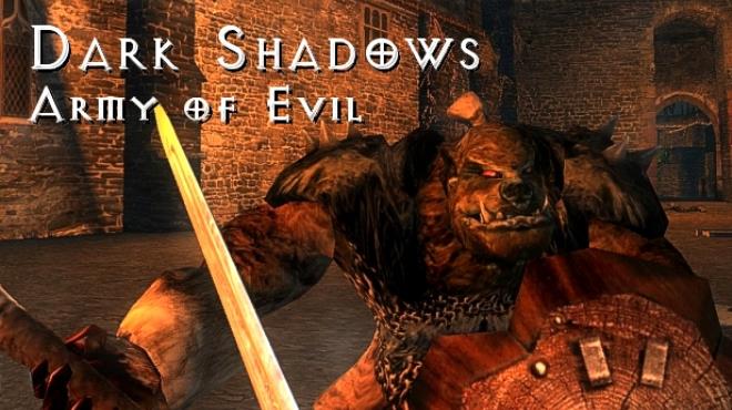 Dark Shadows - Army of Evil Free Download