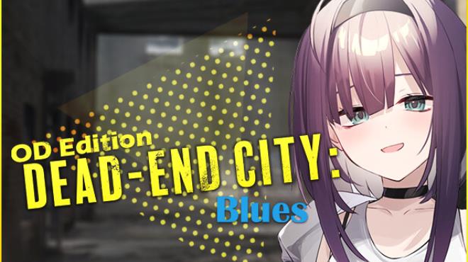 Dead-End City Blues OD Edition Free Download