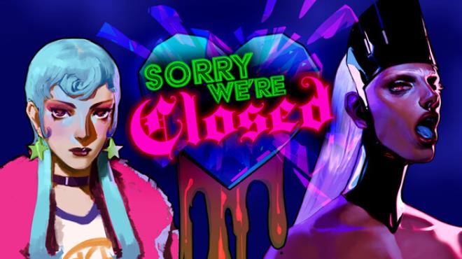 Sorry We're Closed Free Download