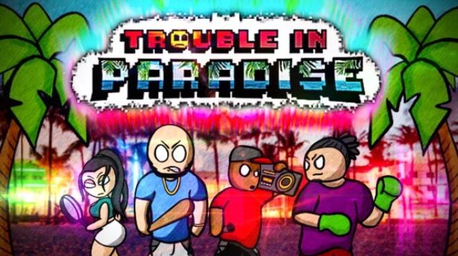 Trouble In Paradise Free Download