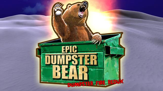 Epic Dumpster Bear: Dumpster Fire Redux Free Download