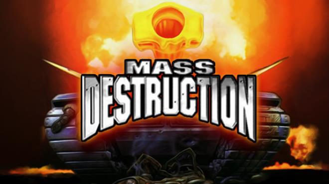 Mass Destruction Free Download