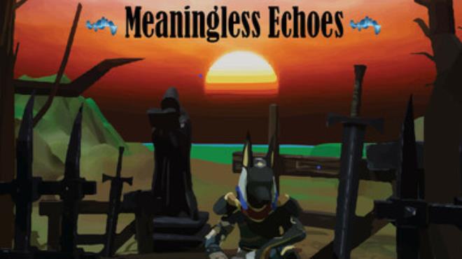 Meaningless Echoes Free Download