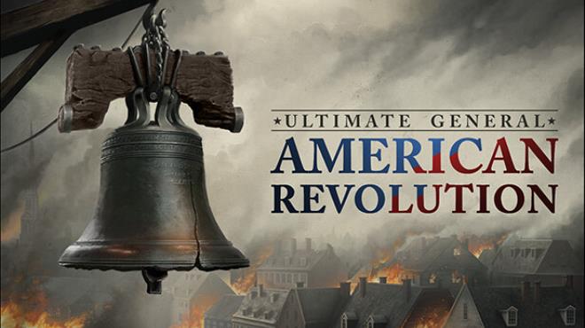 Ultimate General: American Revolution Free Download