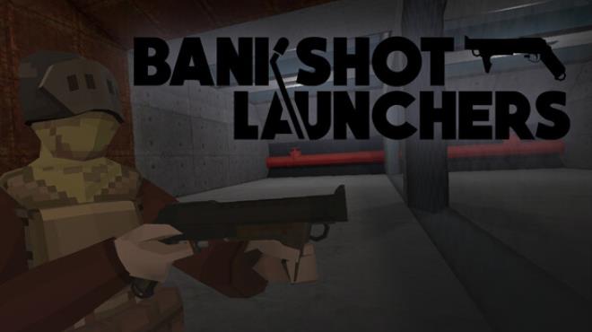 Bankshot Launchers Free Download