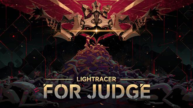 Lightracer: For Judge Free Download