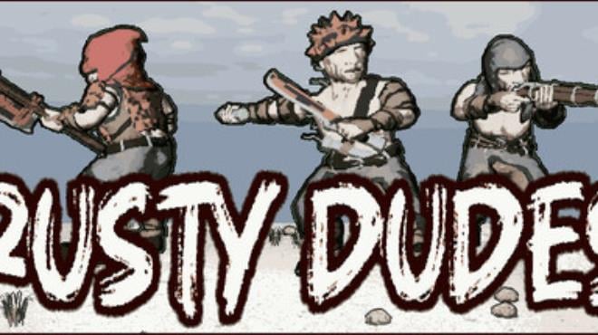 Rusty Dudes Free Download