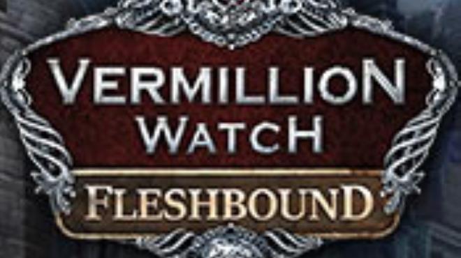 Vermillion Watch: Fleshbound Collector's Edition Free Download