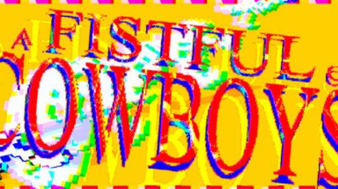 a FISTFUL of COWBOYS Free Download