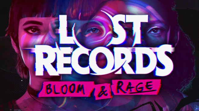 Lost Records: Bloom & Rage Free Download