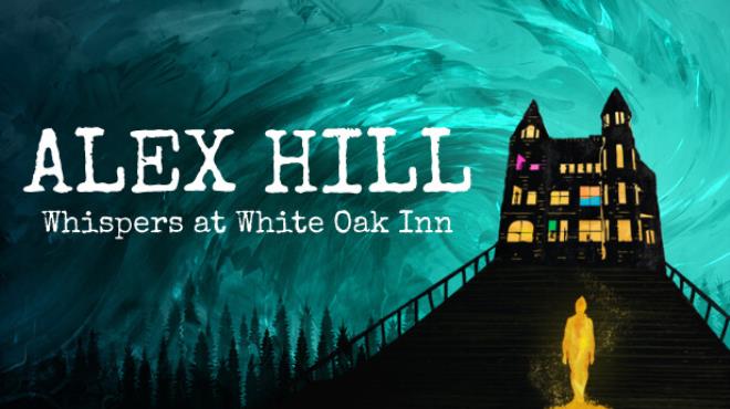 Alex Hill: Whispers at White Oak Inn Free Download
