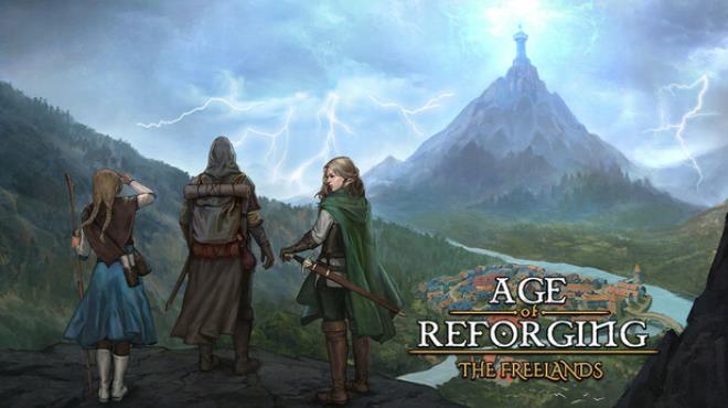 Age of Reforging:The Freelands Free Download