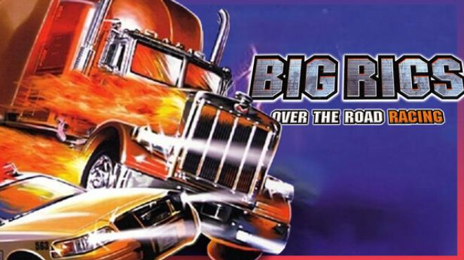 Big Rigs: Over the Road Racing Free Download