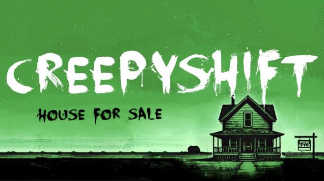 Creepy Shift: House For Sale Free Download