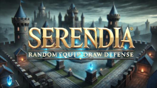 Serendia-Random Equip Draw Defense Free Download