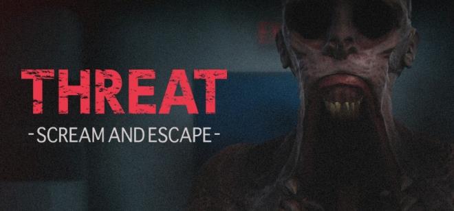 THREAT -SCREAM AND ESCAPE- Free Download